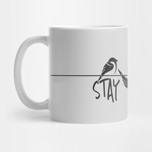 Stay Weird!  Weirdo Bird Sparrow Upside Down Inspirational Mug